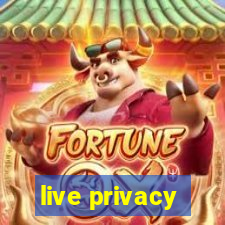 live privacy